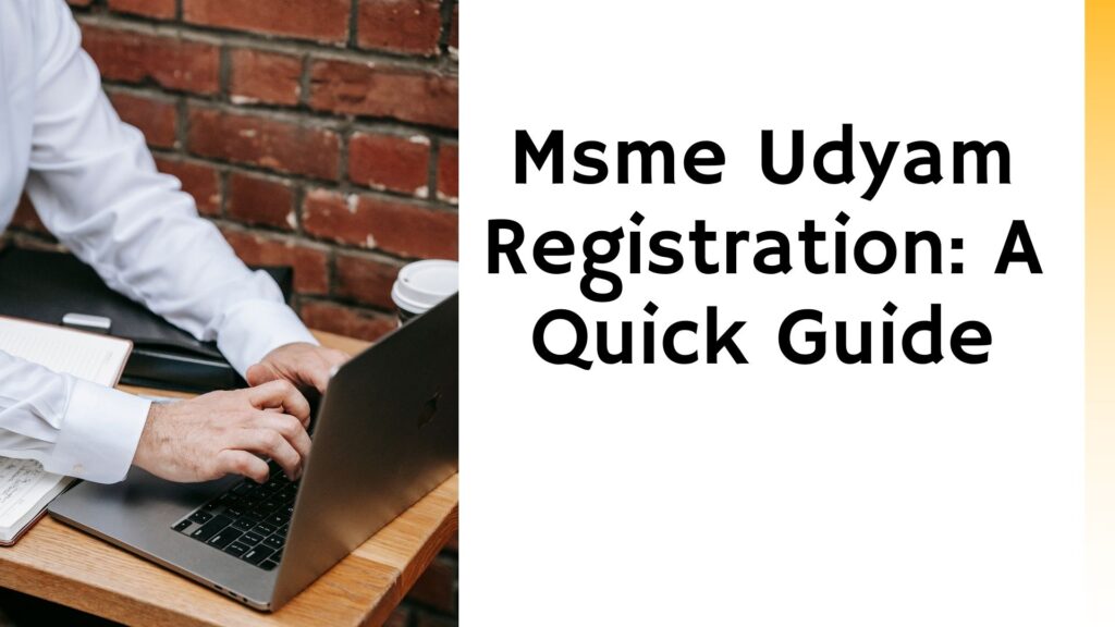 Msme Udyam Registration A Quick Guide (1)