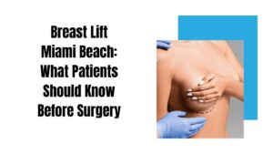 Breast Lift Miami